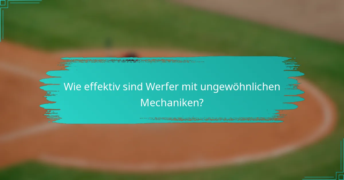 Wie effektiv sind Werfer mit ungewöhnlichen Mechaniken?